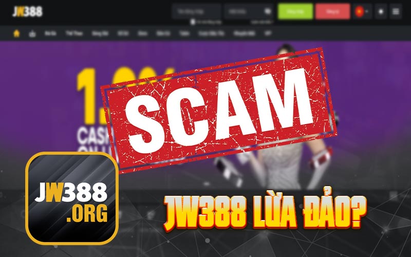JW388 lừa đảo?