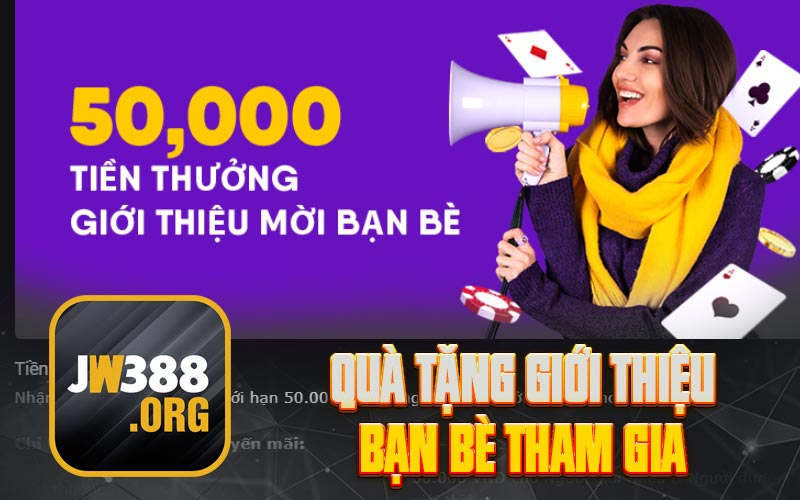 Quà tặng giới thiệu bạn bè tham gia